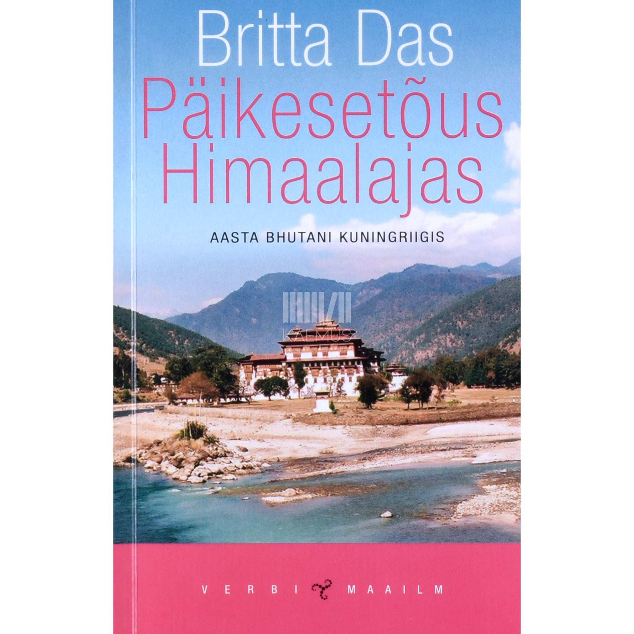 Britta Das Päikesetõus Himaalajas. Aasta Bhutani Kuningriigis