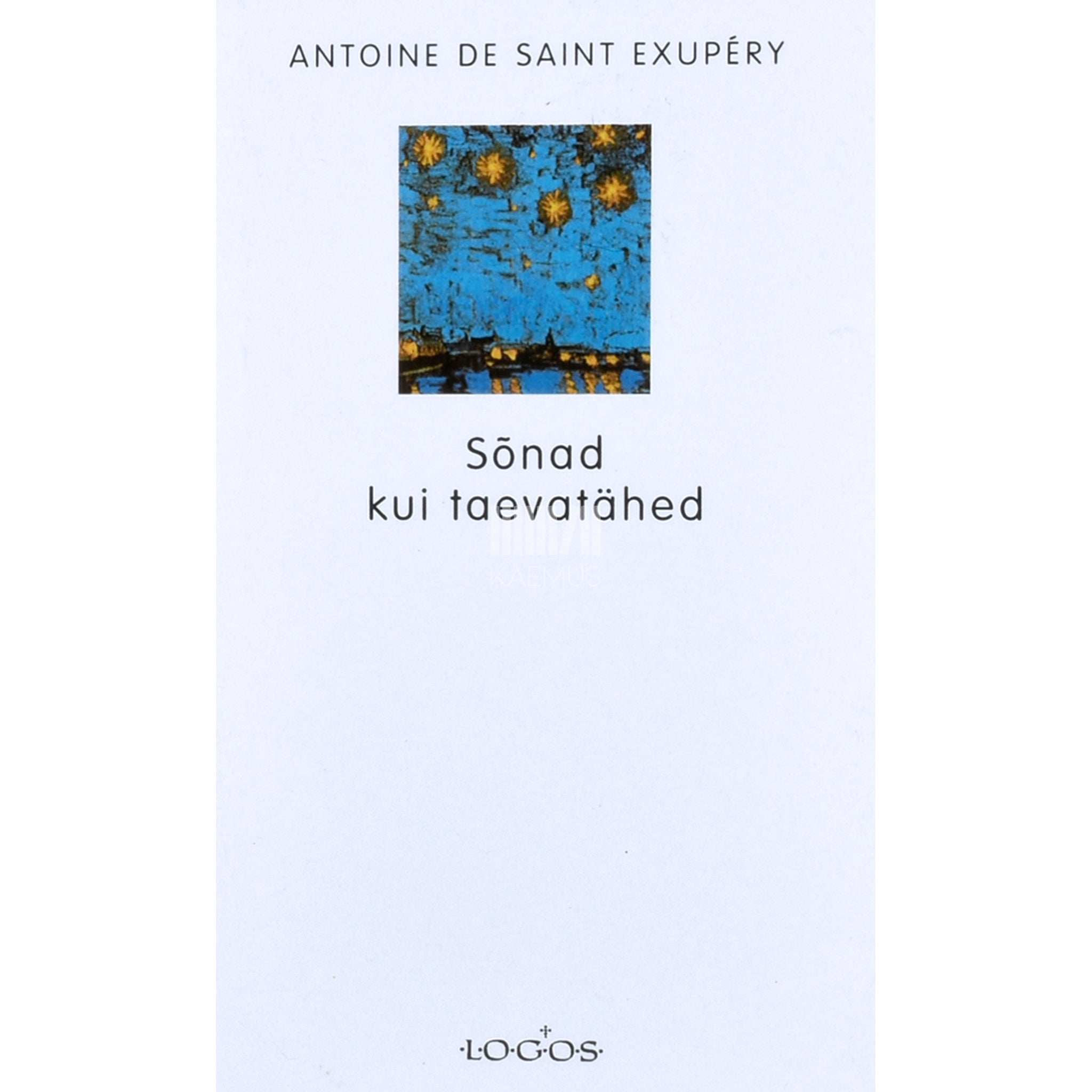 Antoine de Saint-Exupéry Sõnad kui taevatähed