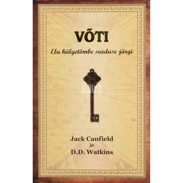Jack Canfield - Võti. Elu külgetõmbe seaduse järgi