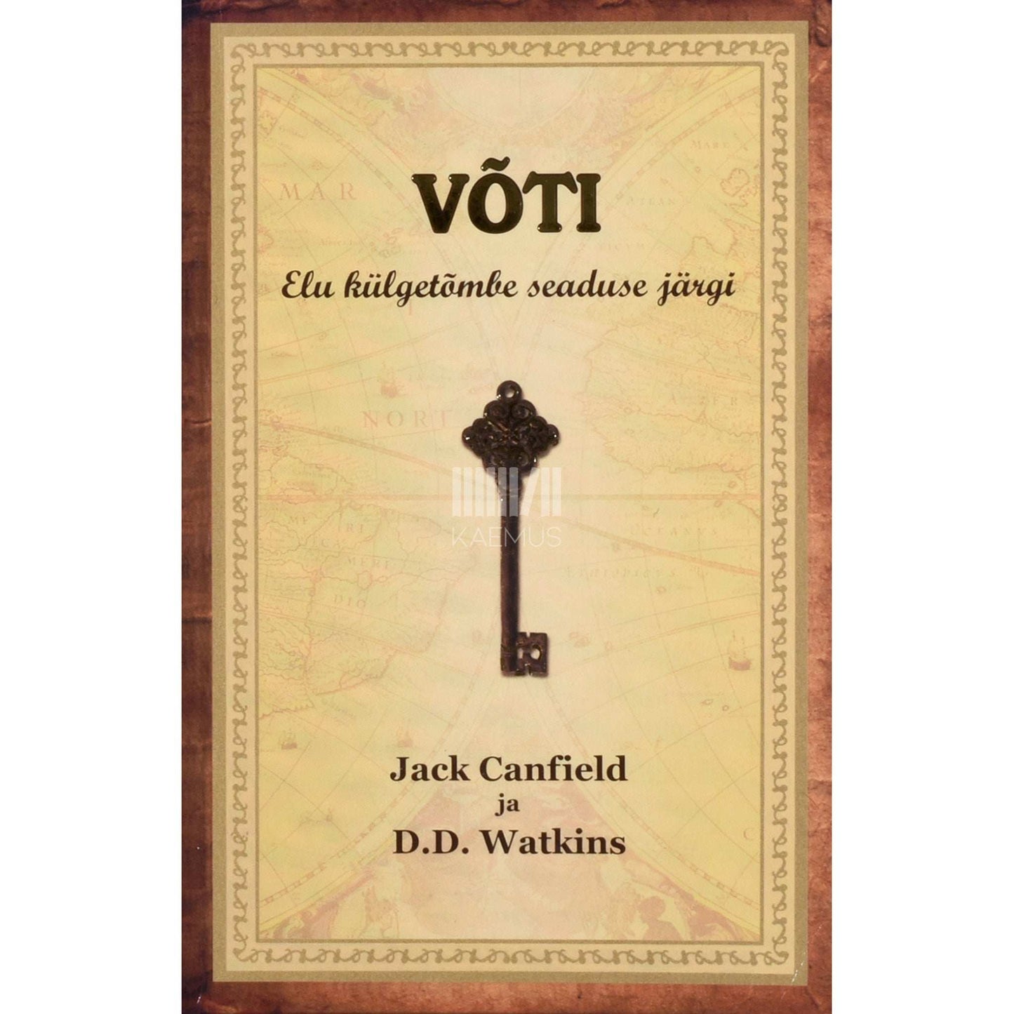 Jack Canfield - Võti. Elu külgetõmbe seaduse järgi