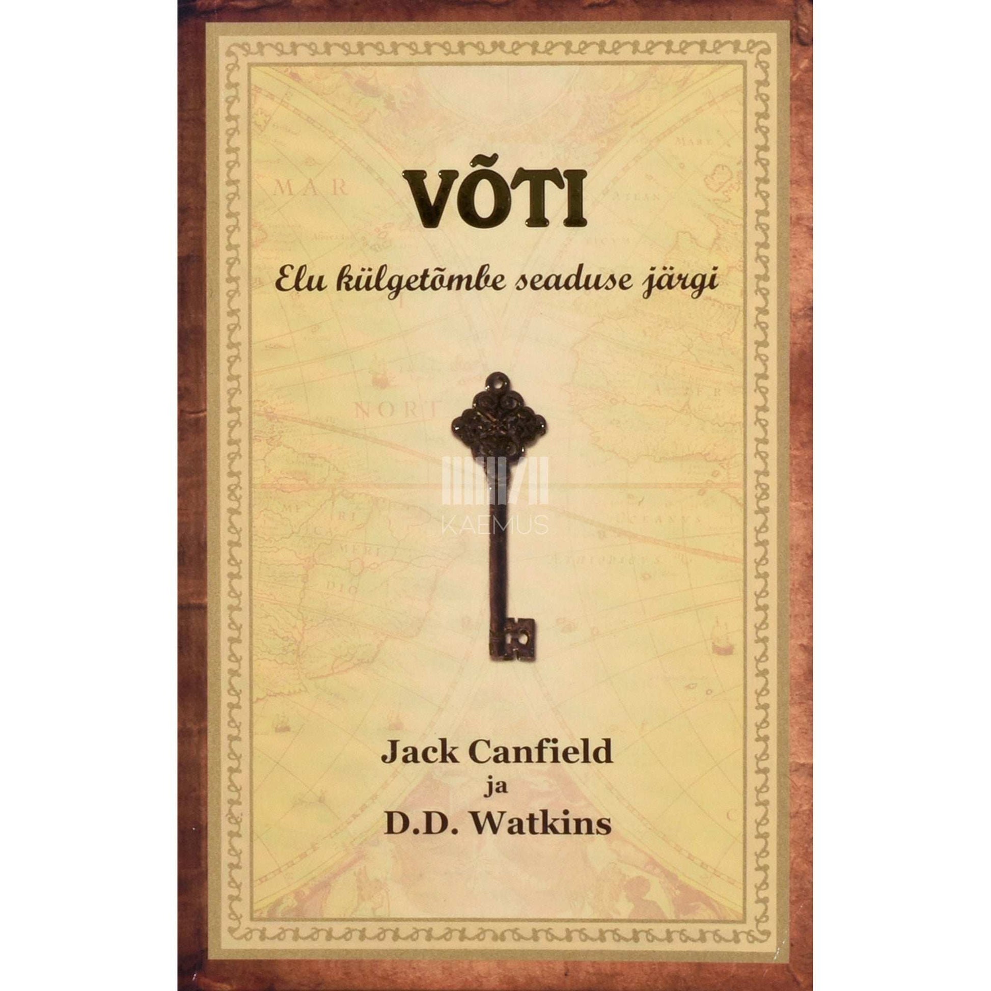 Jack Canfield - Võti. Elu külgetõmbe seaduse järgi