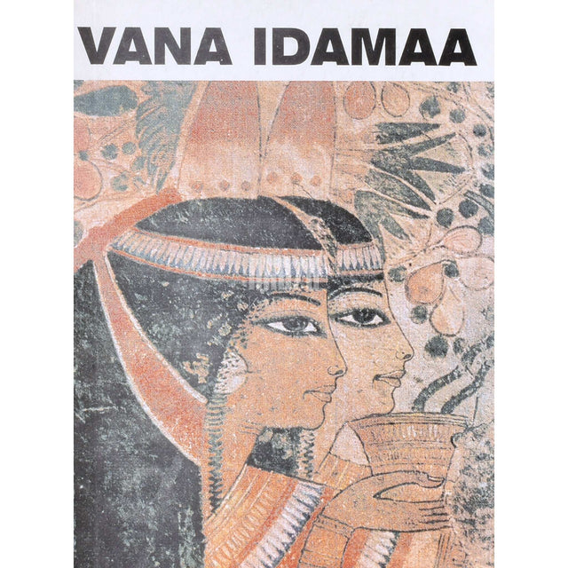 ... - Vana Idamaa. Vana Idamaa rahvaste ajalooliste allikate kogu