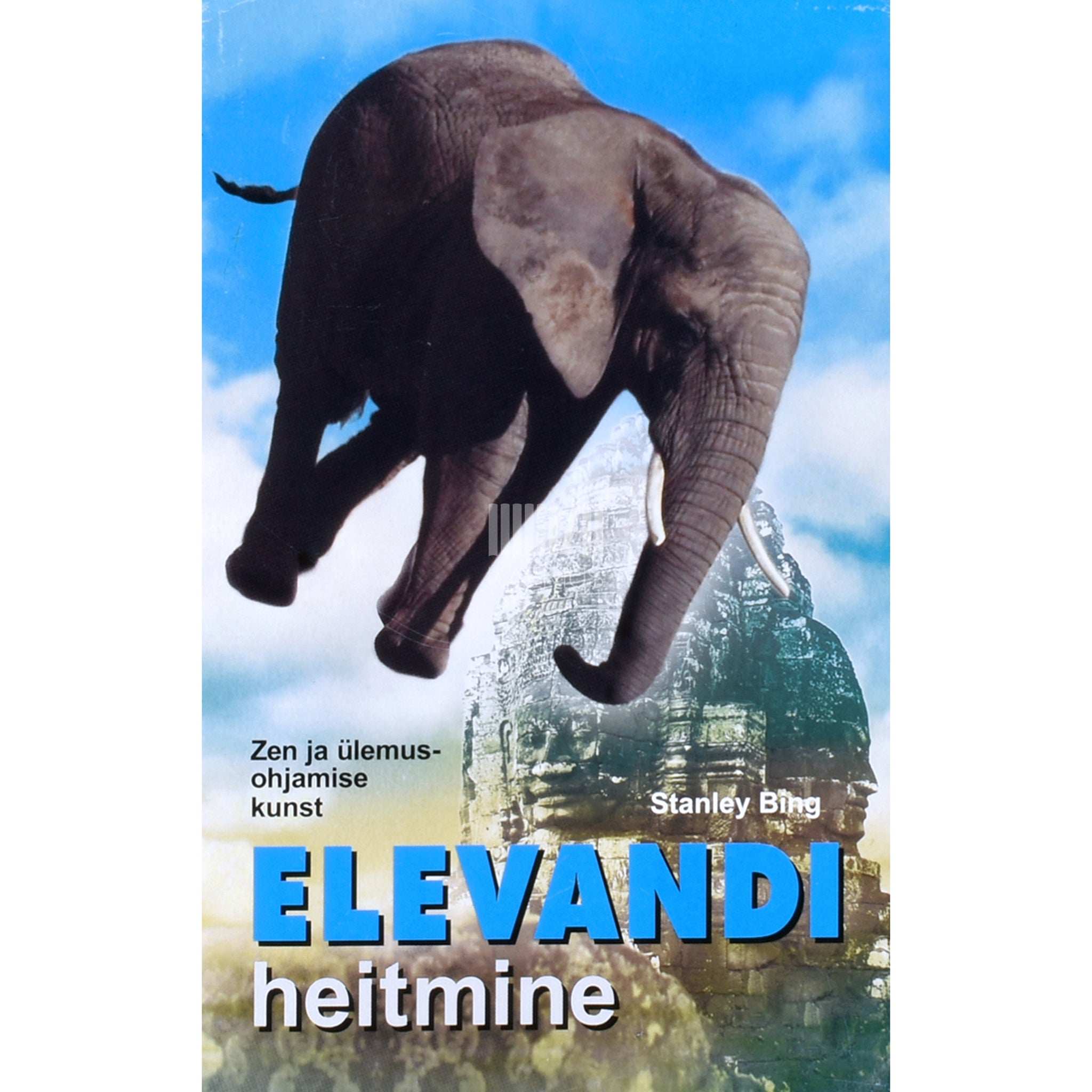 Stanley Bing Elevandi heitmine. Zen ja ülemusohjamise kunst