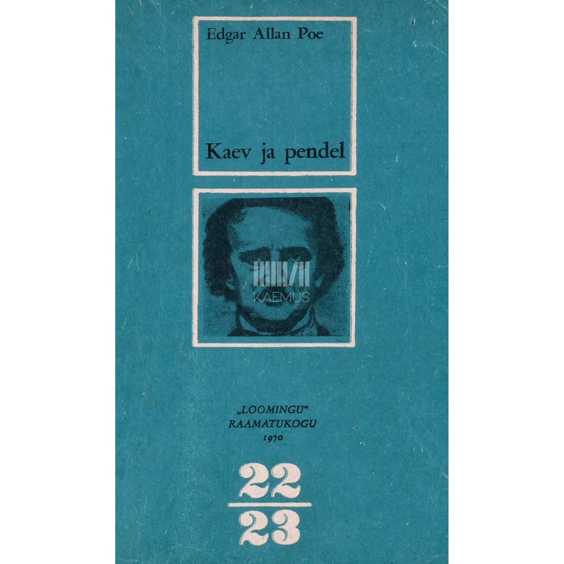 Edgar Allan Poe - Kaev ja pendel