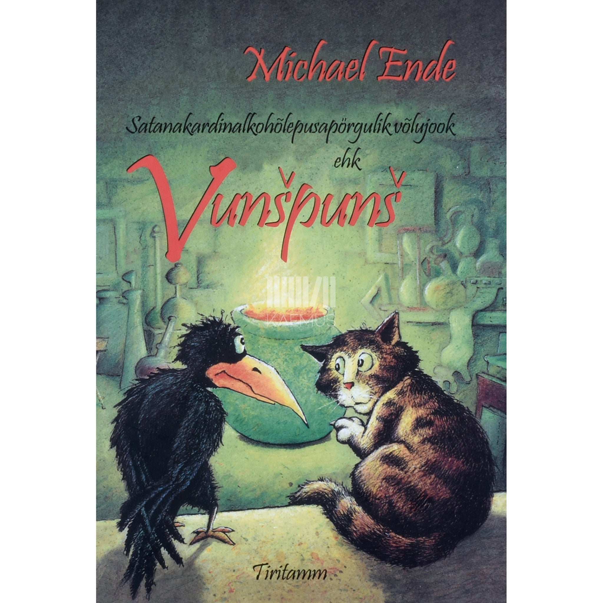Michael Ende Vunšpunš. Satanakardinalkohõlepusapörgulikvõlujook