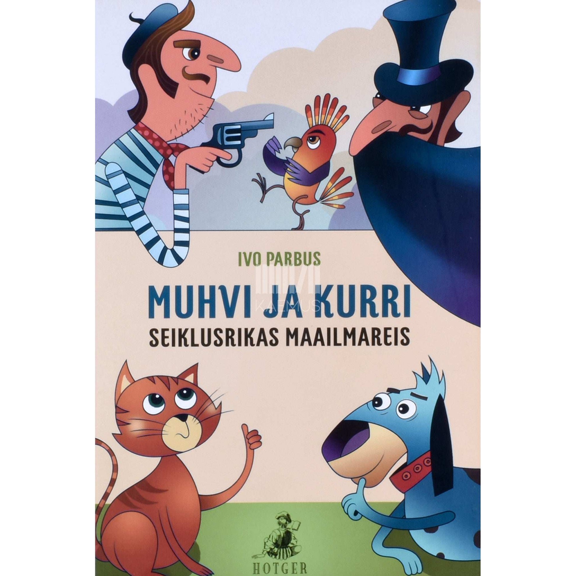 Ivo Parbus - Muhvi ja Kurri seiklusrikas maailmareis