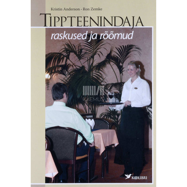 Kristin Anderson, Ron Zemke - Tippteenindaja raskused ja rõõmud