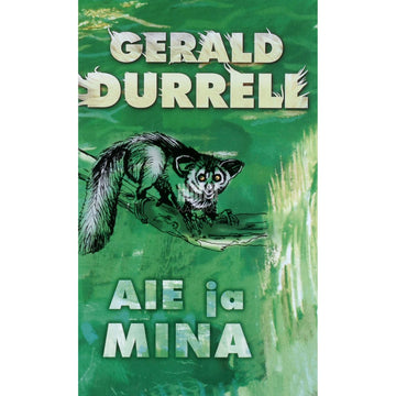 Gerald Durrell - Aie ja mina. Päästeekspeditsioon Madagaskaril