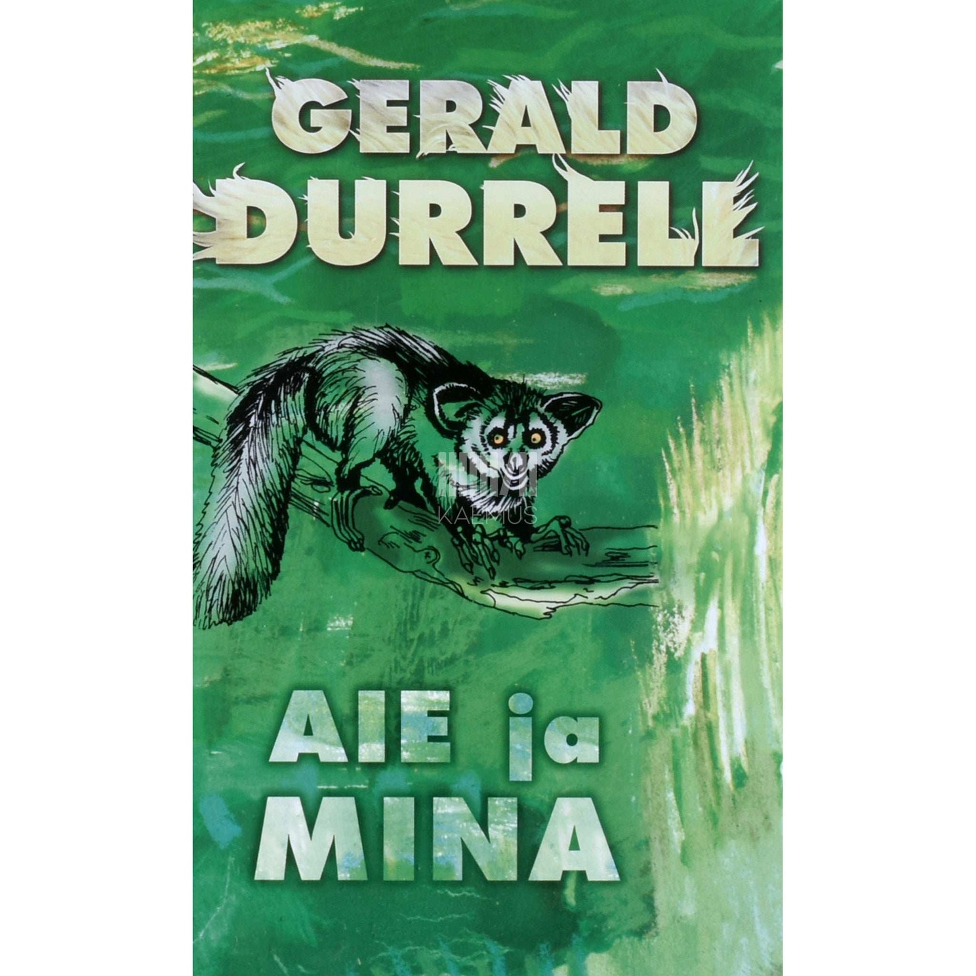 Gerald Durrell - Aie ja mina. Päästeekspeditsioon Madagaskaril