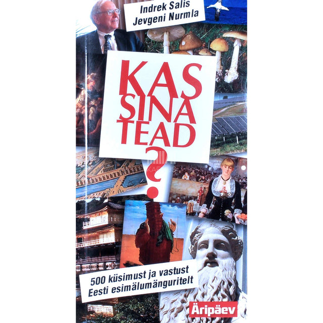 Indrek Salis - Kas sina tead?. 500 küsimust ja vastust Eesti esimälumänguritelt