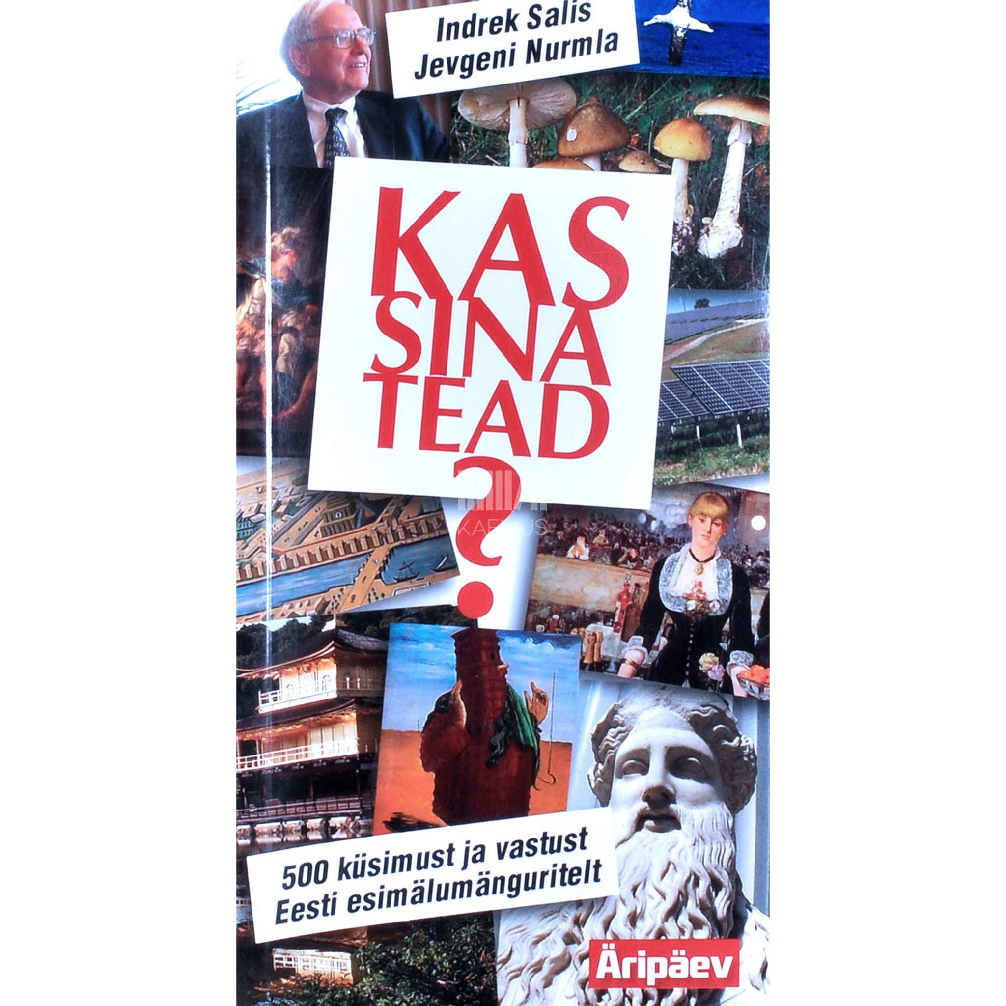 Indrek Salis - Kas sina tead?. 500 küsimust ja vastust Eesti esimälumänguritelt
