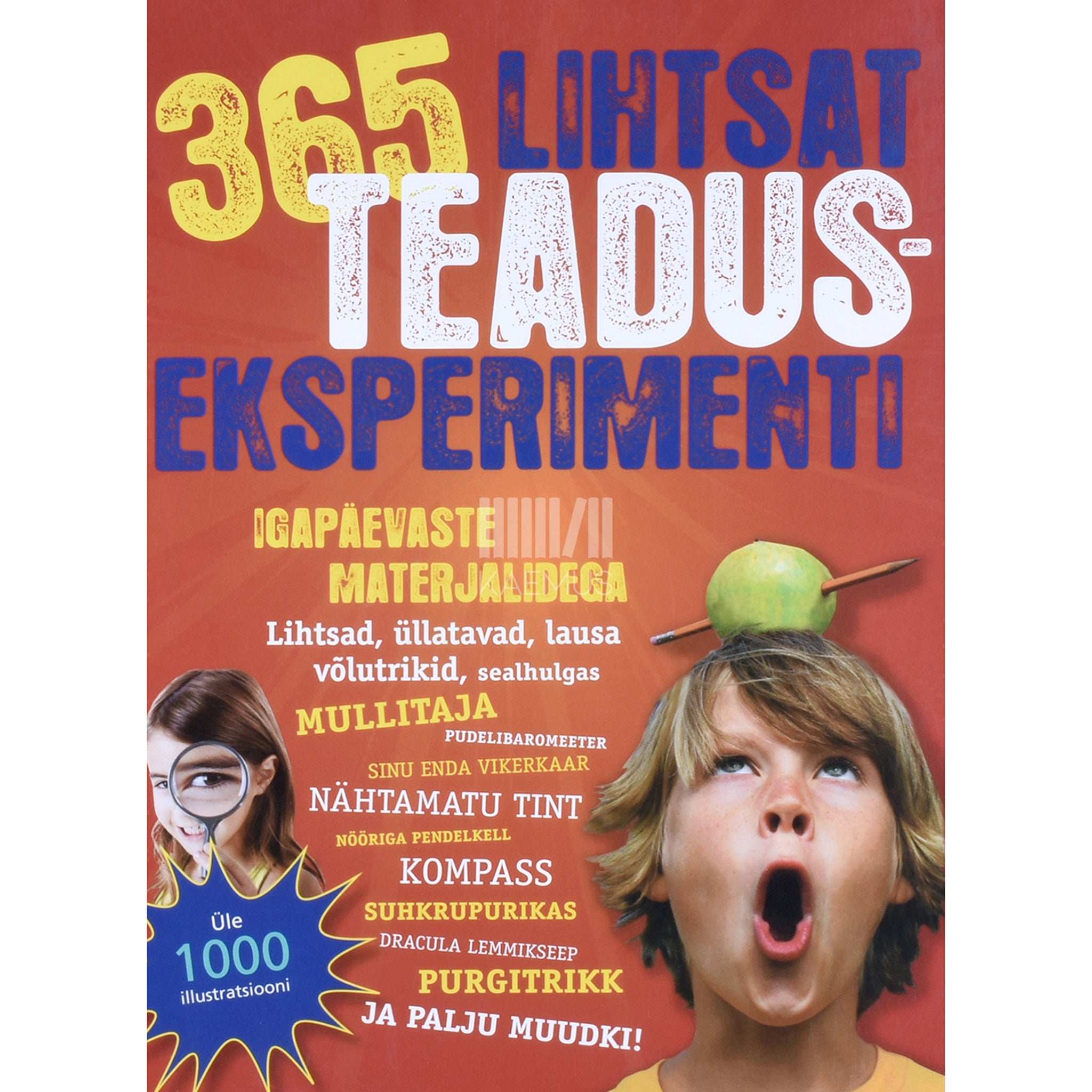 Louis V. Loesching, Muriel Mandell 365 lihtsat teaduseksperimenti igapäevaste materjalidega