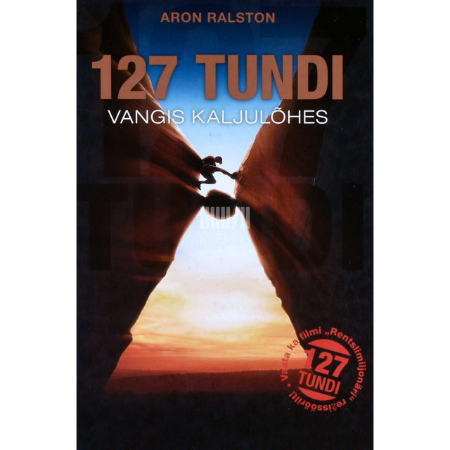 Aron Ralston - 127 tundi vangis kaljulõhes