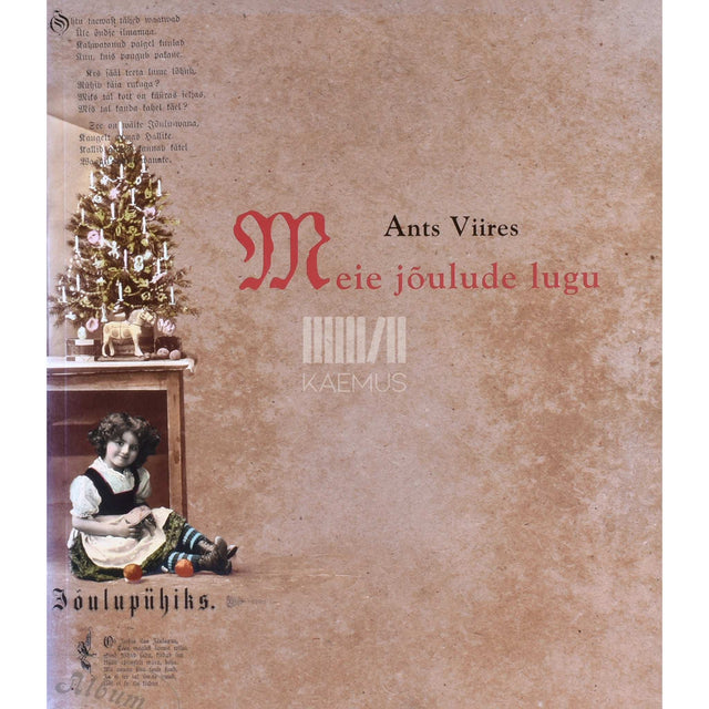 Ants Viires - Meie jõulude lugu