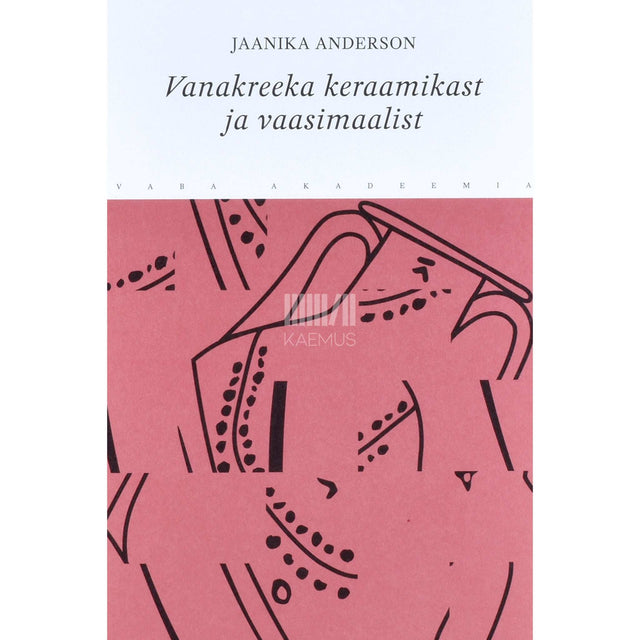 Jaanika Anderson - Vanakreeka keraamikast ja vaasimaalist