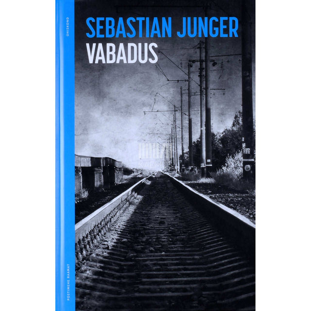 Sebastian Junger - Vabadus