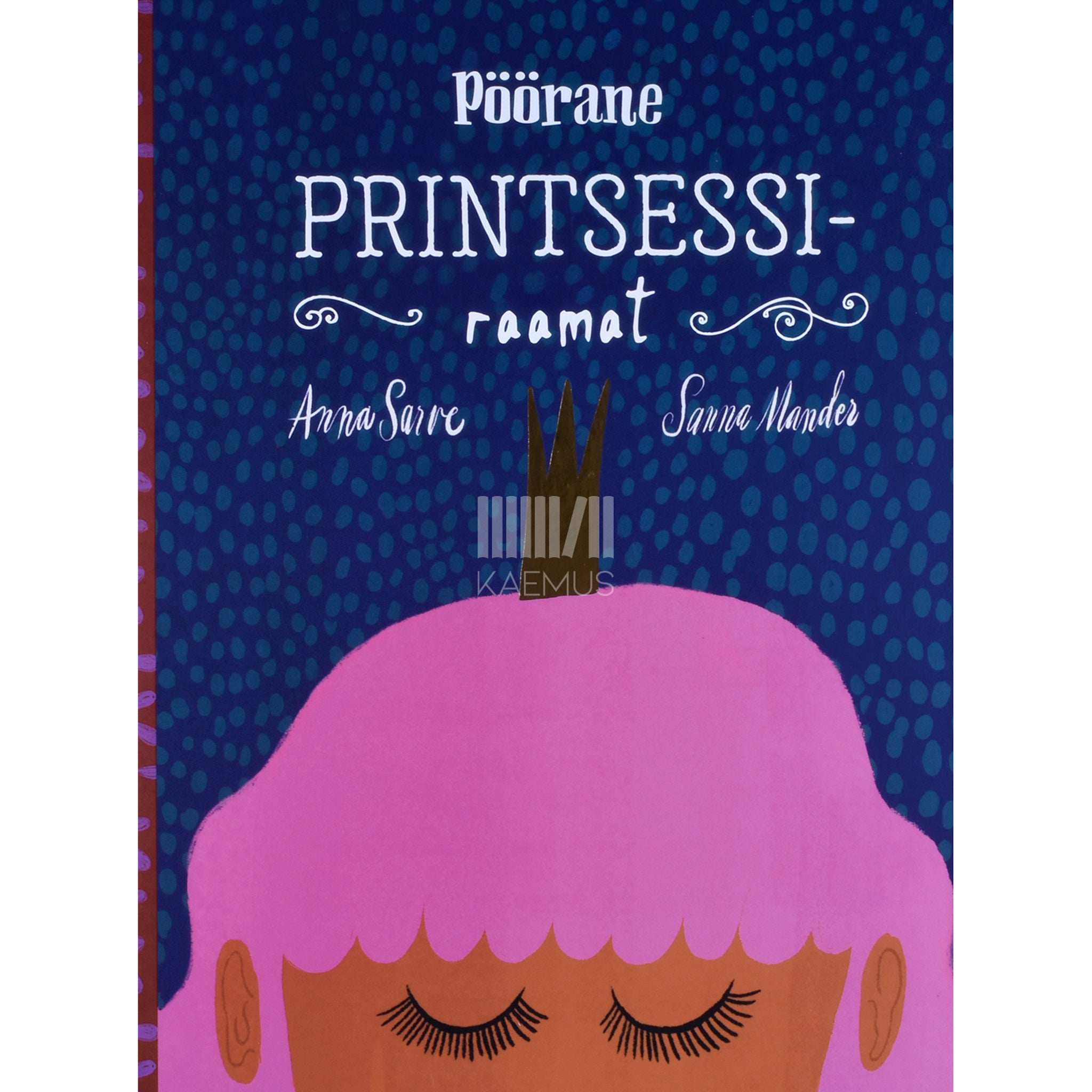 Anna Sarve Pöörane printsessiraamat