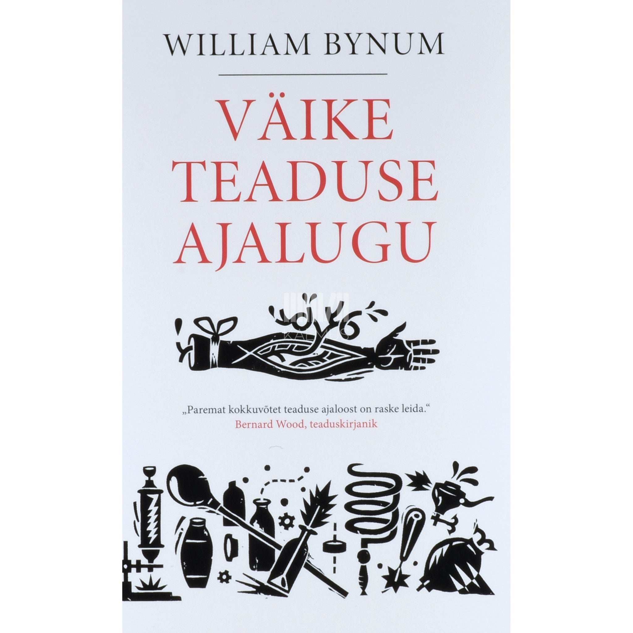 William Bynum Väike teaduse ajalugu