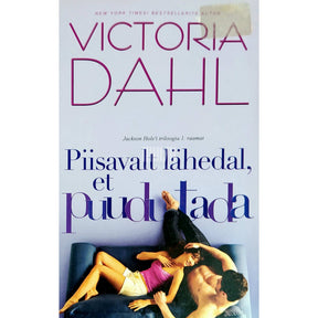 Victoria Dahl Piisavalt lähedal, et puudutada 1. osa. Jackson Hole'i triloogia