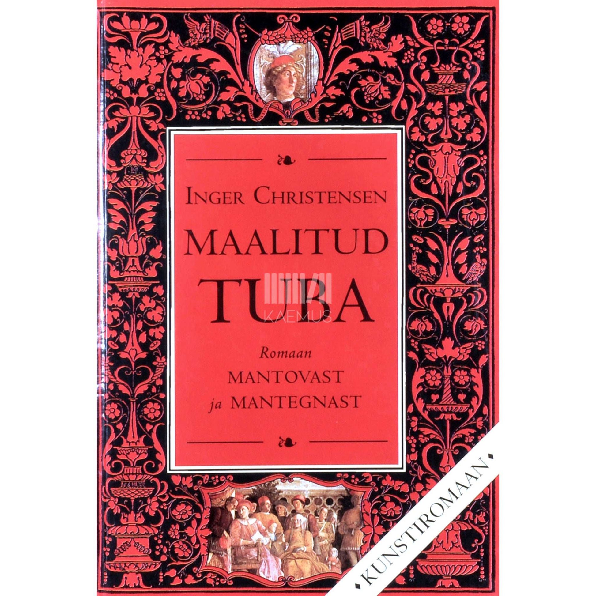 Inger Christensen - Maalitud tuba. Romaan Mantovast ja Mantegnast