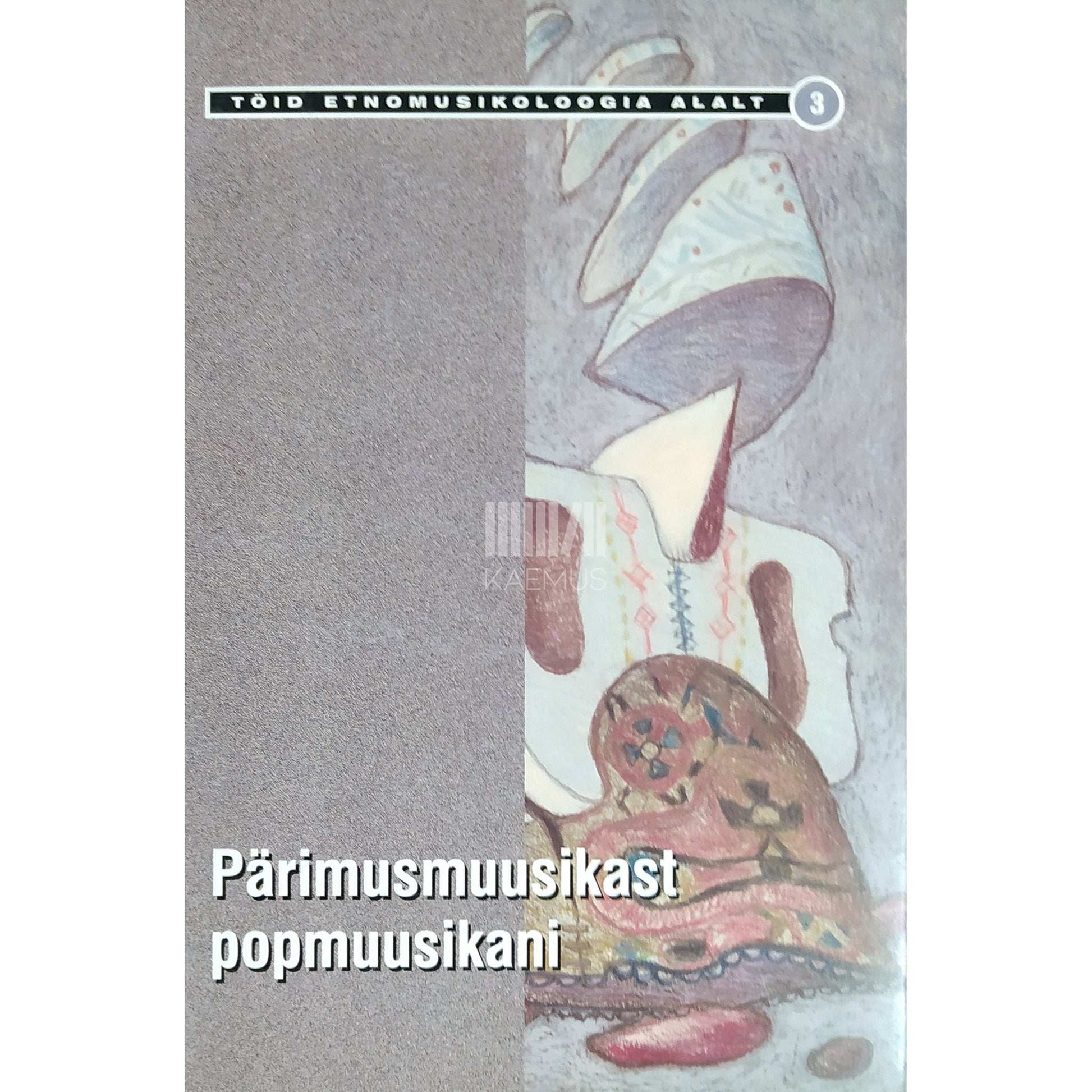... - Pärimusmuusikast populaarmuusikani