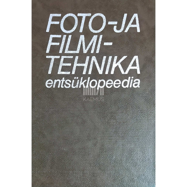 ... - Foto- ja filmitehnika entsüklopeedia
