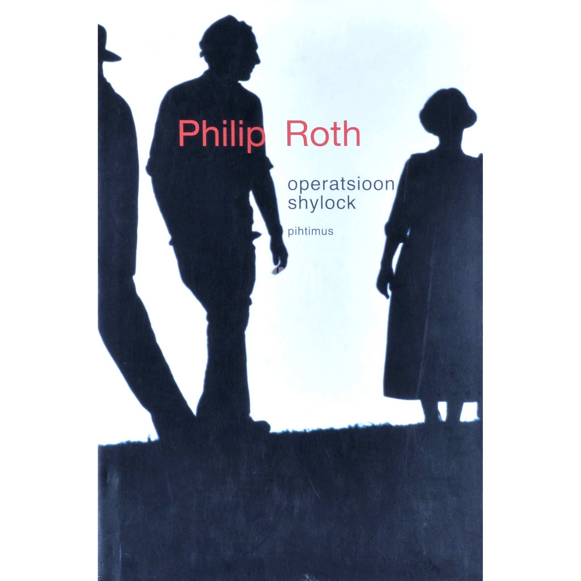 Philip Roth - Operatsioon Shylock. Pihtimus