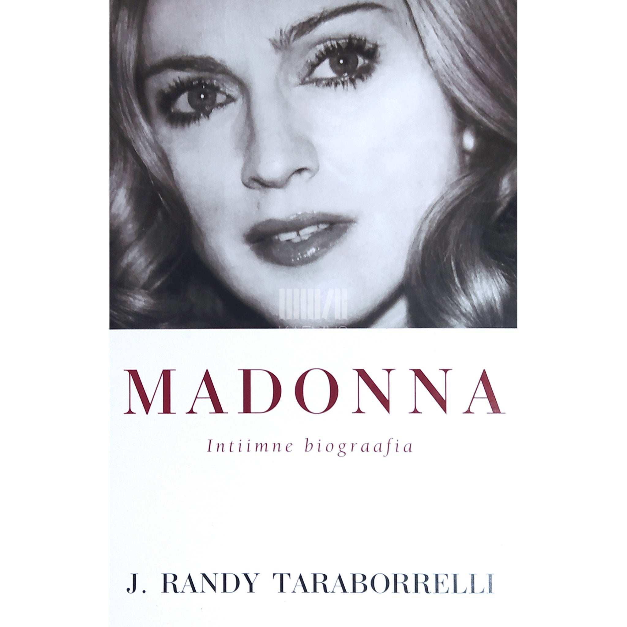 J. Randy Taraborrelli Madonna. Intiimne biograafia