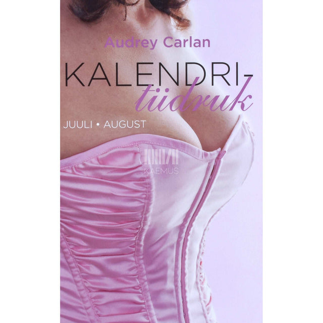 Audrey Carlan - Kalendritüdruk. Juuli. August 4. osa