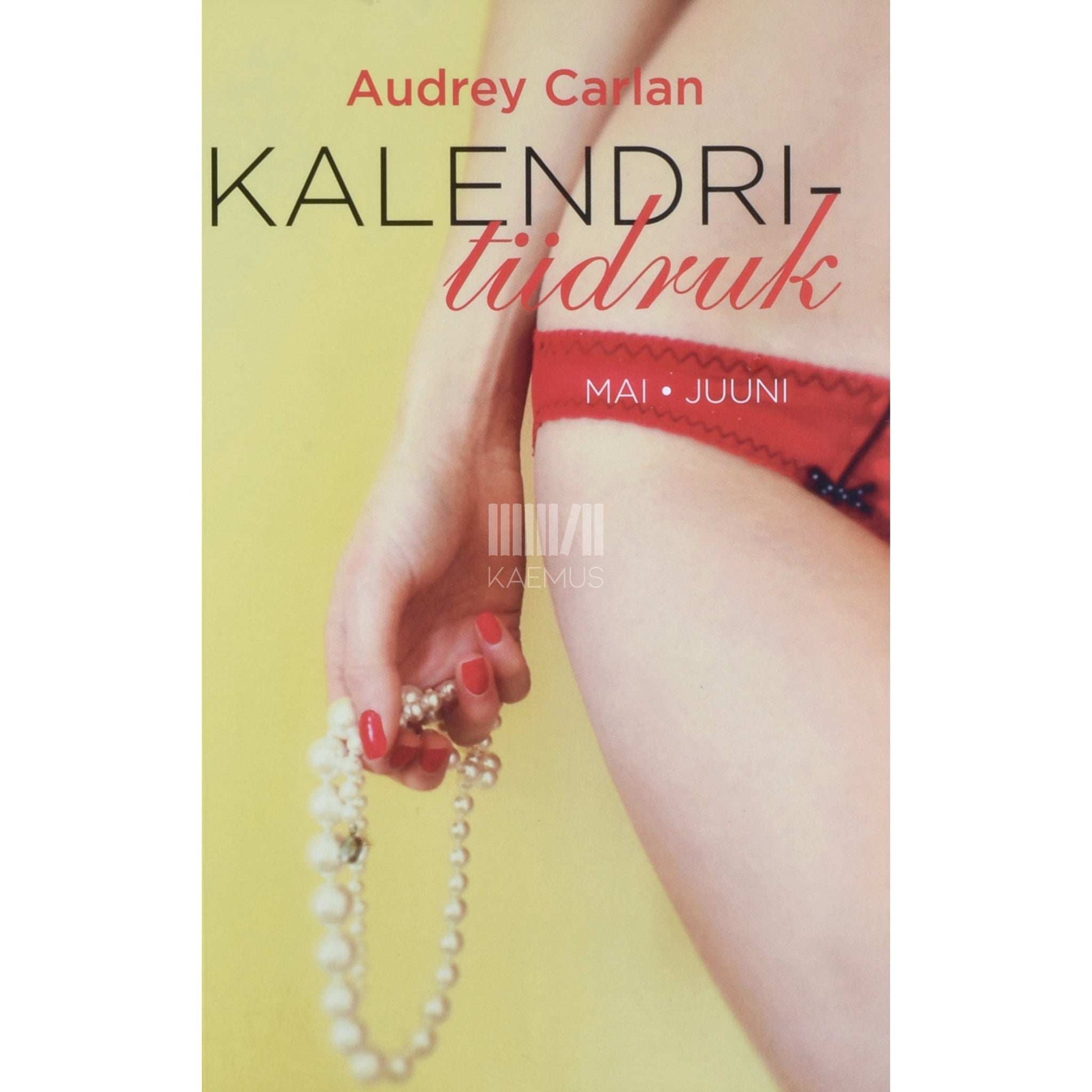Audrey Carlan - Kalendritüdruk. Mai. Juuni 3. osa