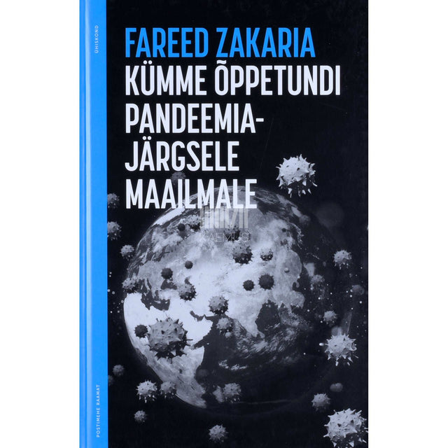 Fareed Zakaria - Kümme õppetundi pandeemiajärgsele maailmale