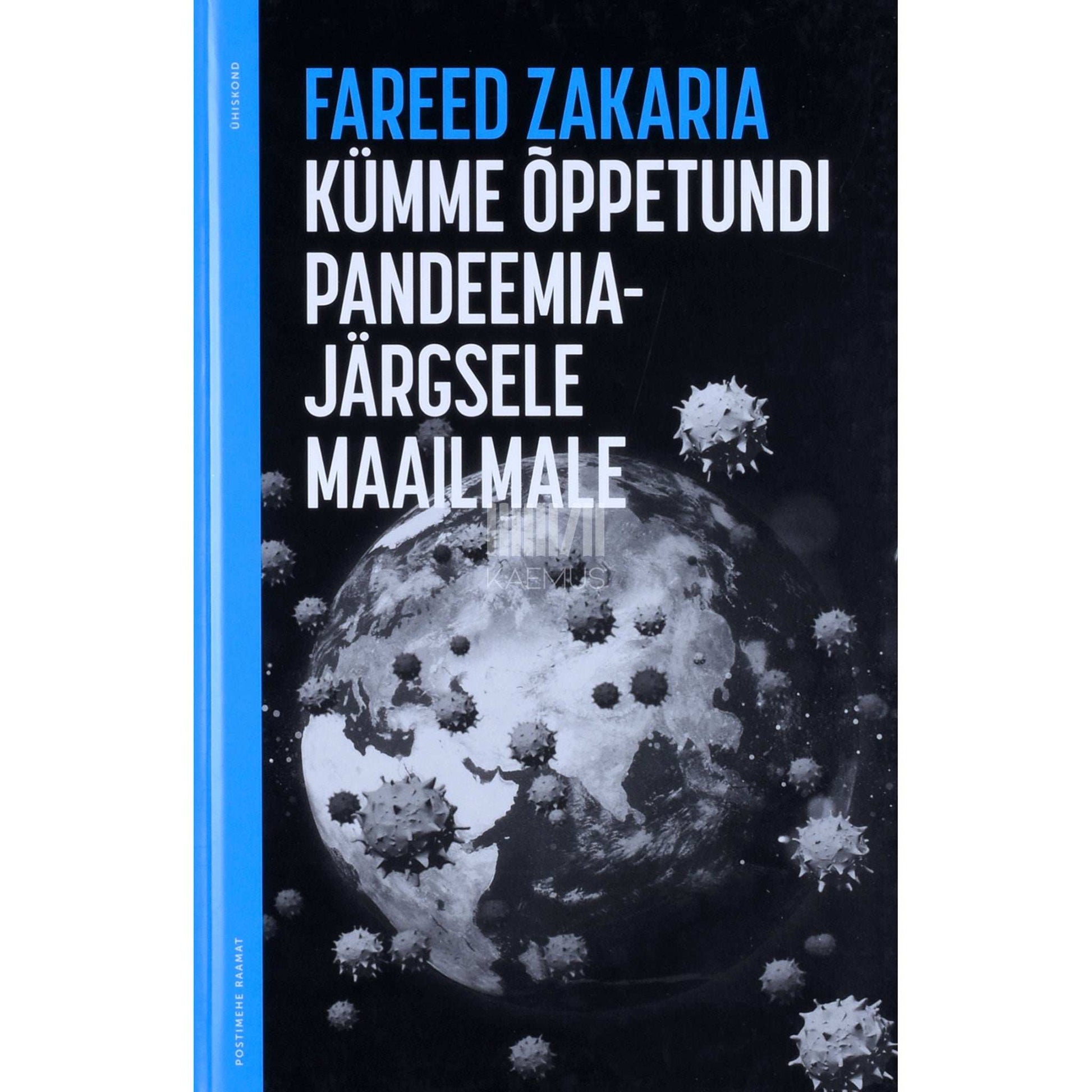 Fareed Zakaria - Kümme õppetundi pandeemiajärgsele maailmale