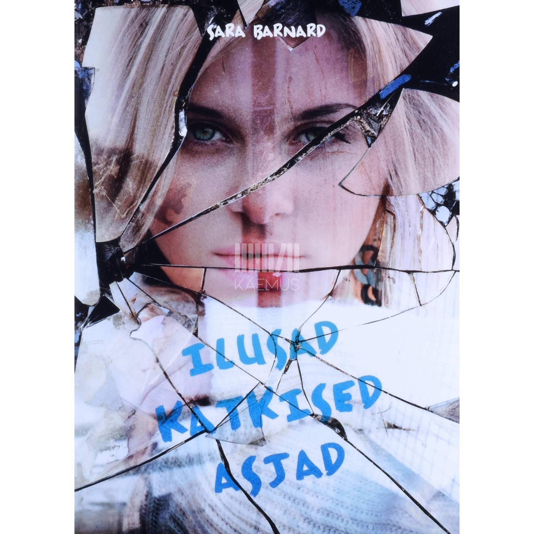 Sara Barnard Ilusad katkised asjad