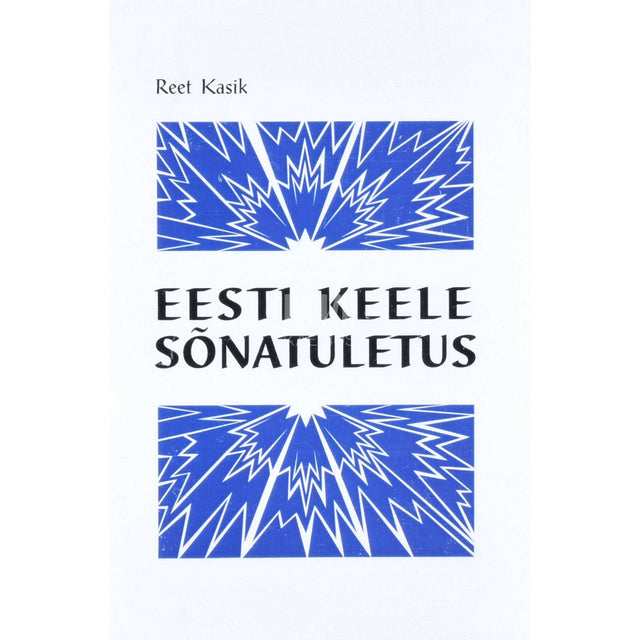 Reet Kasik - Eesti keele sõnatuletus