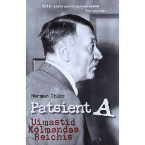 Norman Ohler Patsient A. Uimastid Kolmandas Reichis