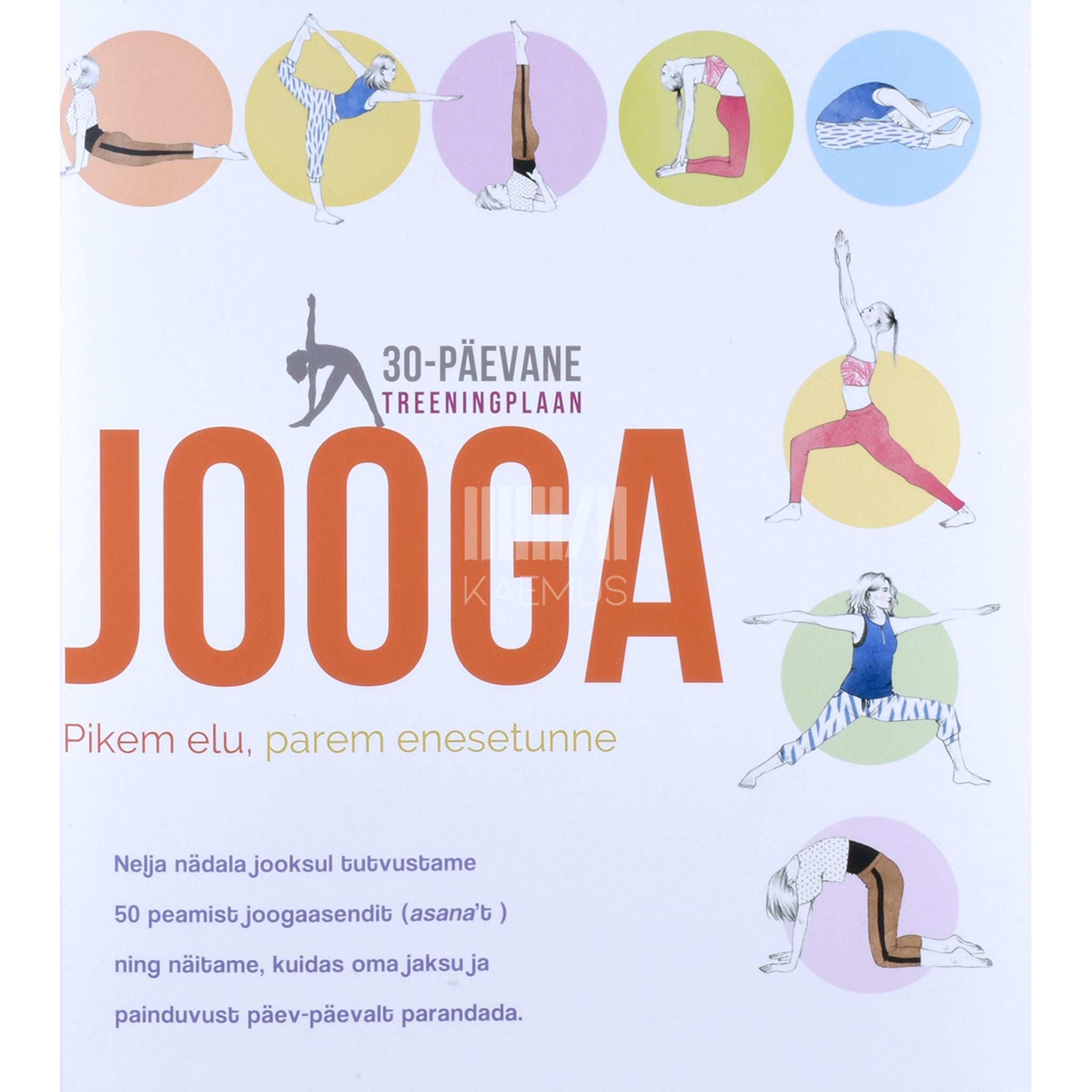 Linda Gaines Jooga. 30-päevane treeningplaan. Pikem elu, parem enesetunne