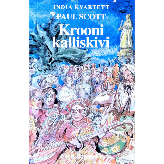 Paul Scott - Krooni kalliskivi. Tetraloogia esimene raamat