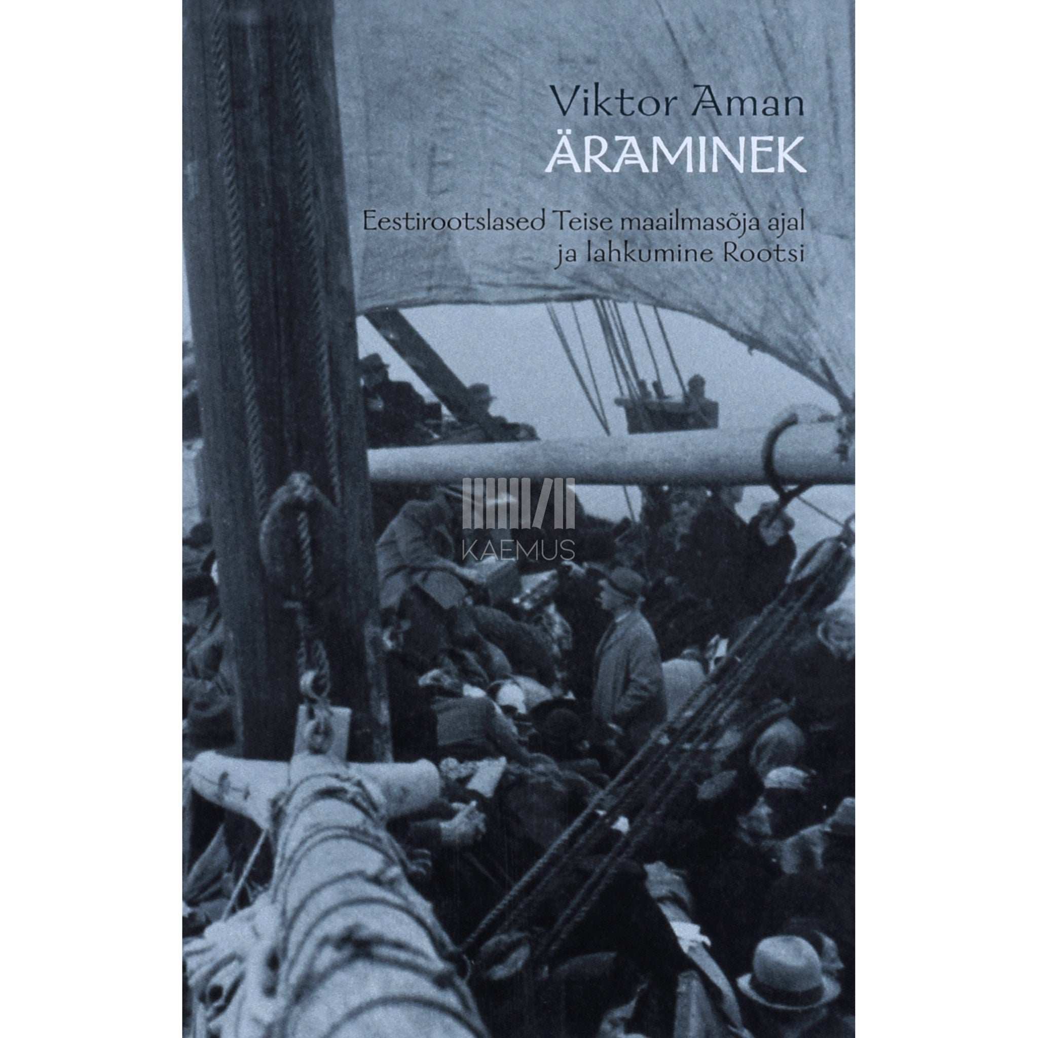 Viktor Aman Äraminek. Eestirootslased Teise maailmasõja ajal ja lahkumine Rootsi