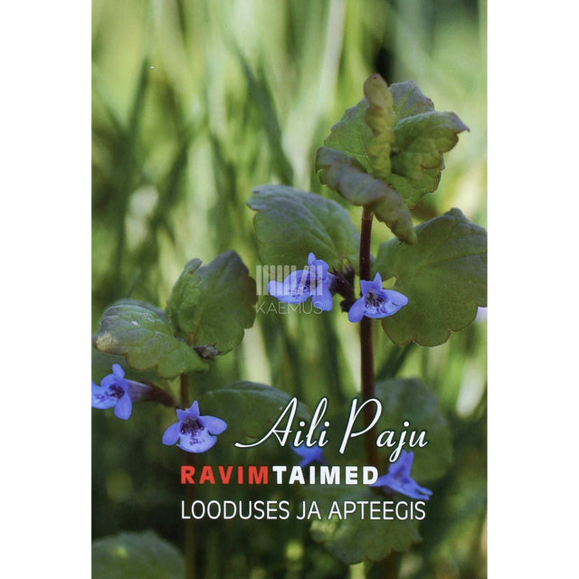 Aili Paju - Ravimtaimed looduses ja apteegis