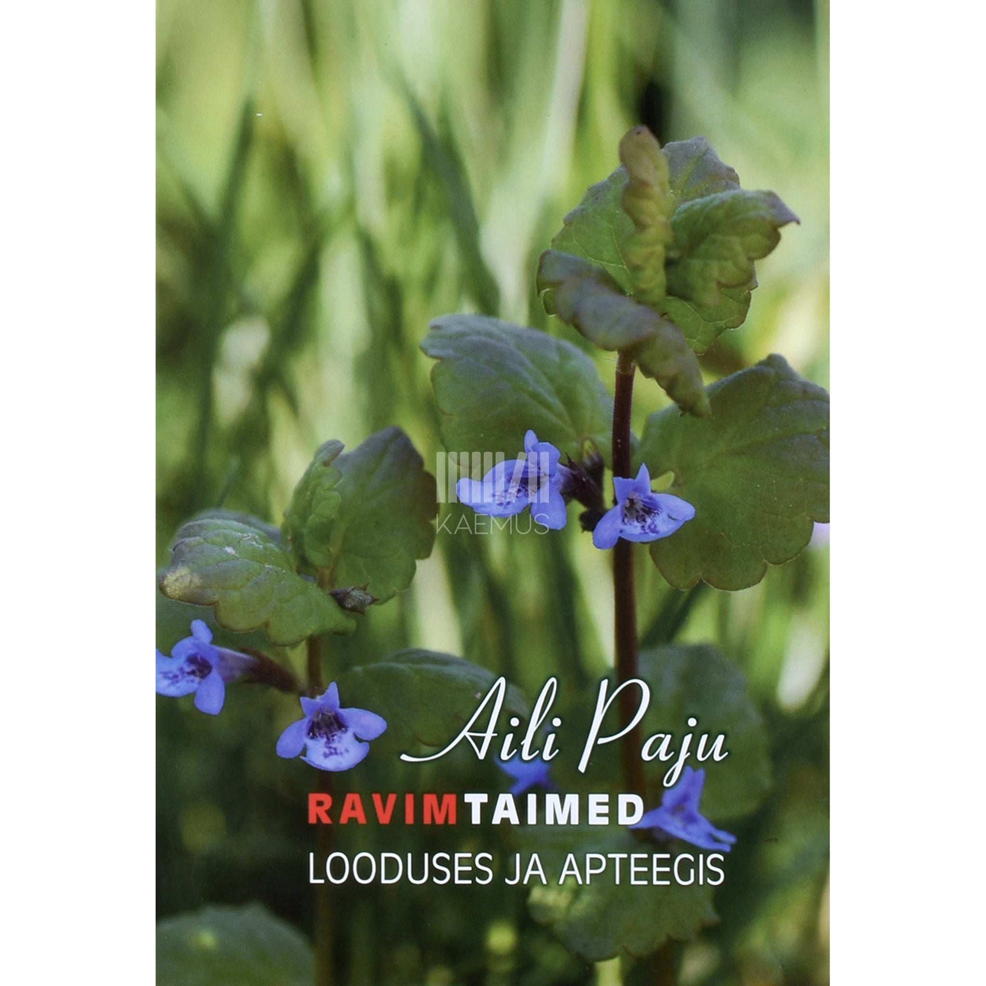 Aili Paju - Ravimtaimed looduses ja apteegis