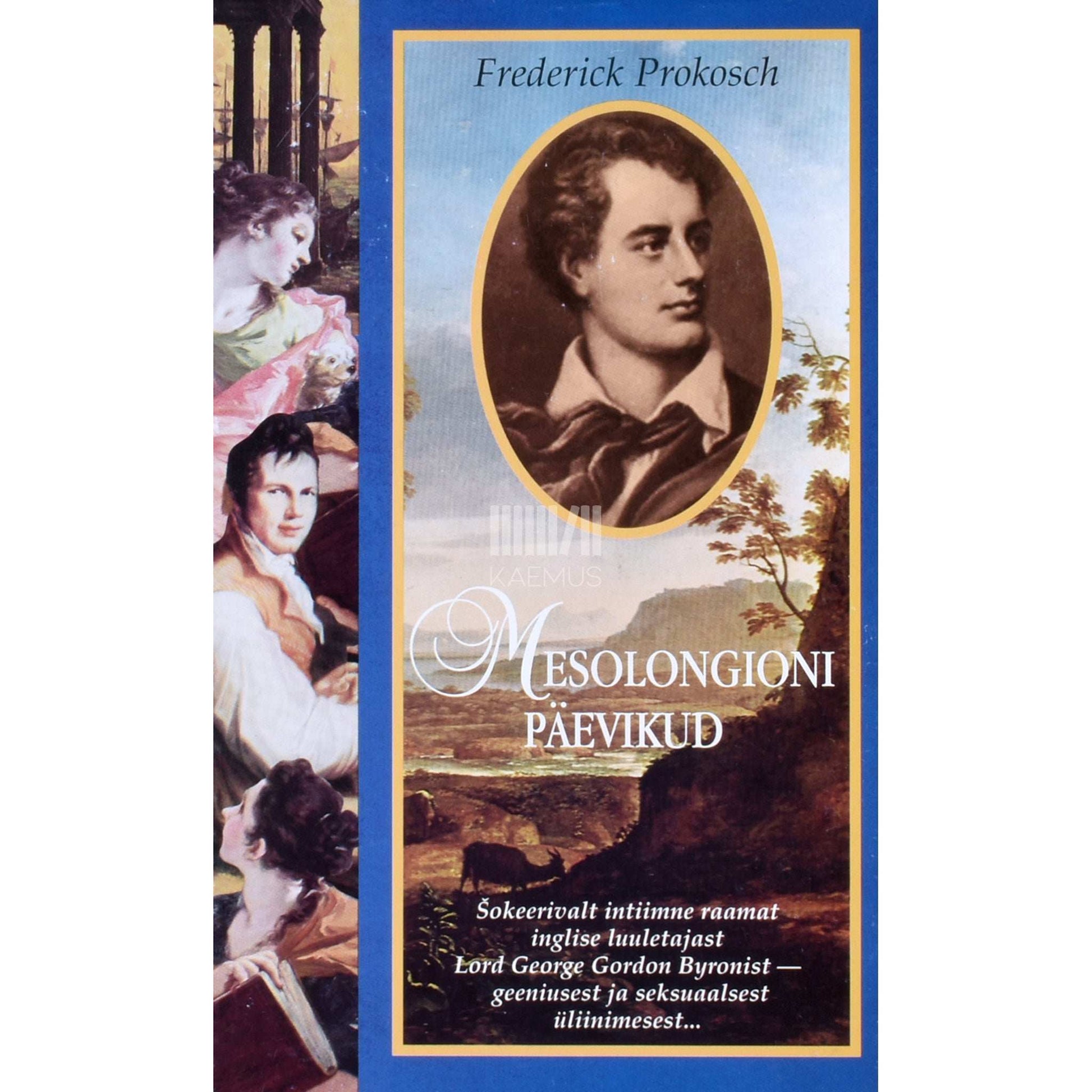 Frederic Prokosch - Mesolongioni päevikud. Romaan lord George Gordon Byronist