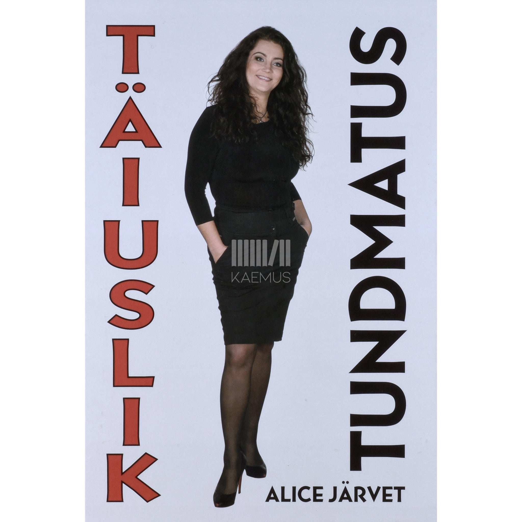 Alice Järvet Täiuslik tundmatus