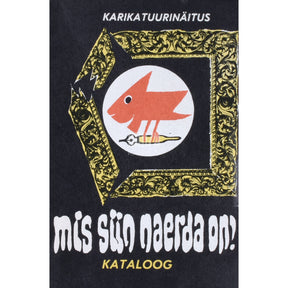 ... Karikatuurinäituse "Mis siin naerda on?" kataloog