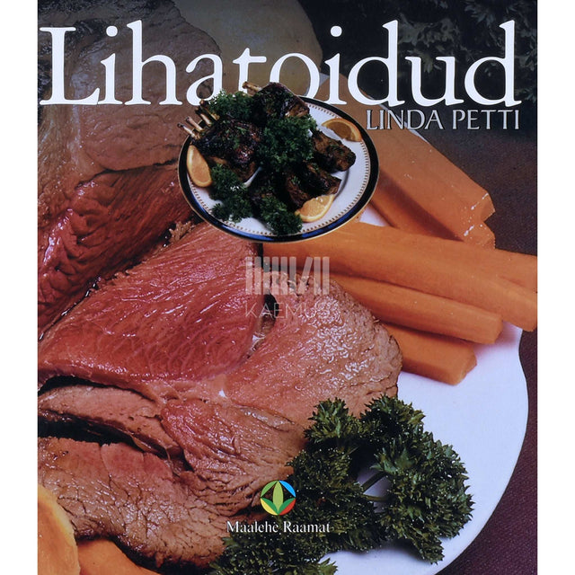 Linda Petti - Lihatoidud. Sealihast, lambalihast, loomalihast…