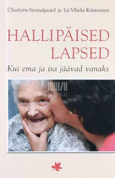 Hallipäised lapsed. Kui ema ja isa jäävad vanaks - Kaemus