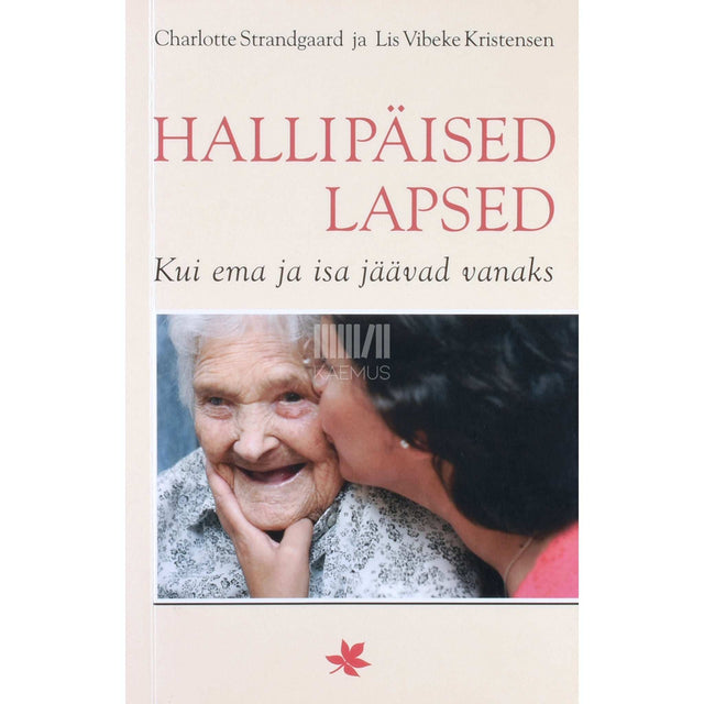 Charlotte Starndgaard - Hallipäised lapsed. Kui ema ja isa jäävad vanaks