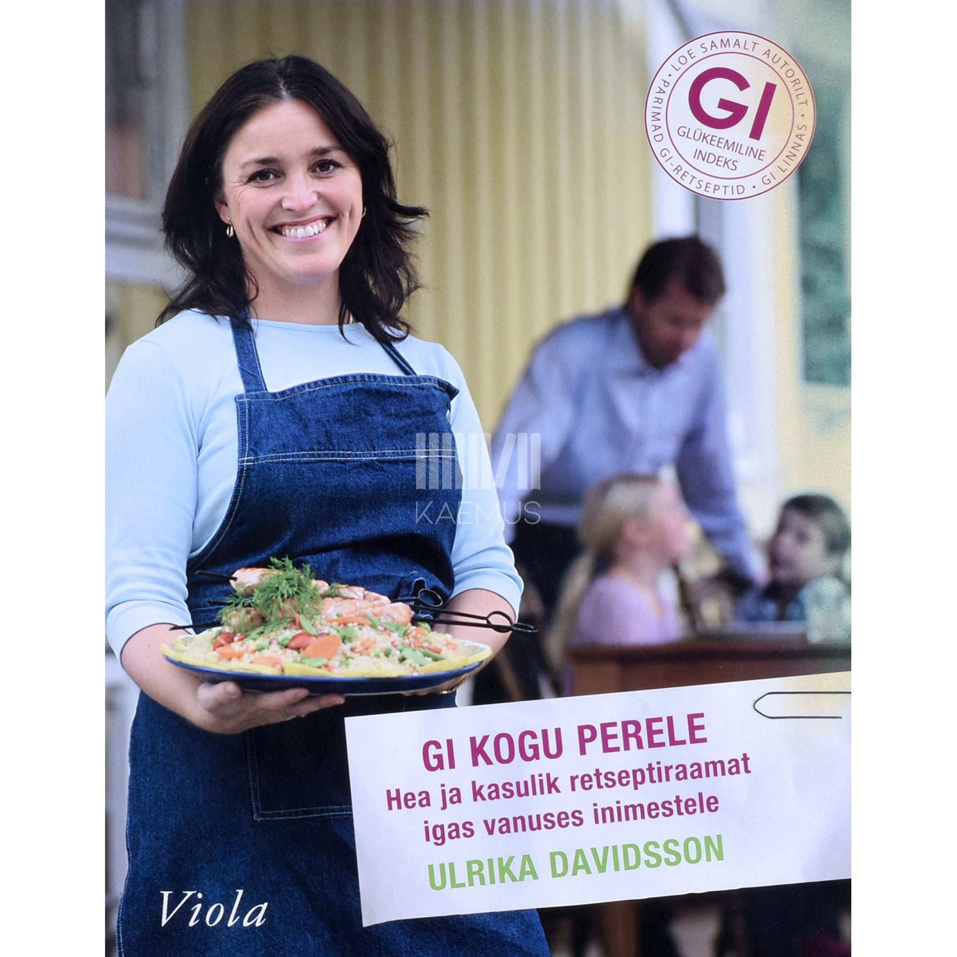 Ulrika Davidsson - GI kogu perele. Hea ja kasulik retseptiraamat igas vanuses inimestele