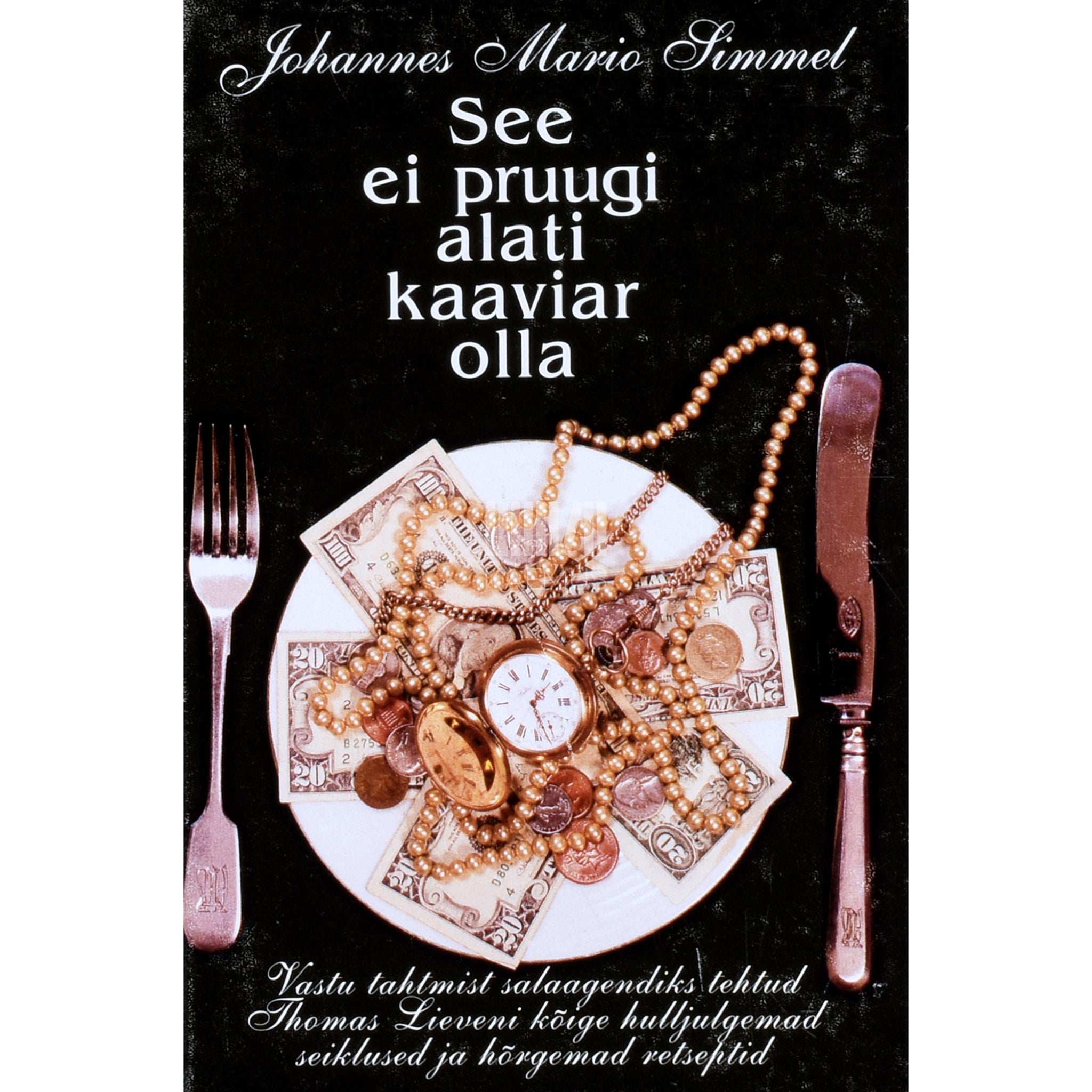 Johannes Mario Simmel See ei pruugi alati kaaviar olla