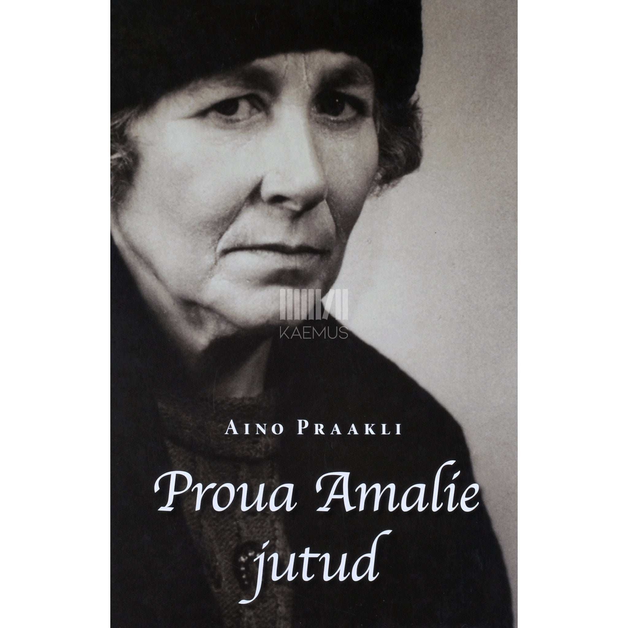 Aino Praakli Proua Amalie jutud