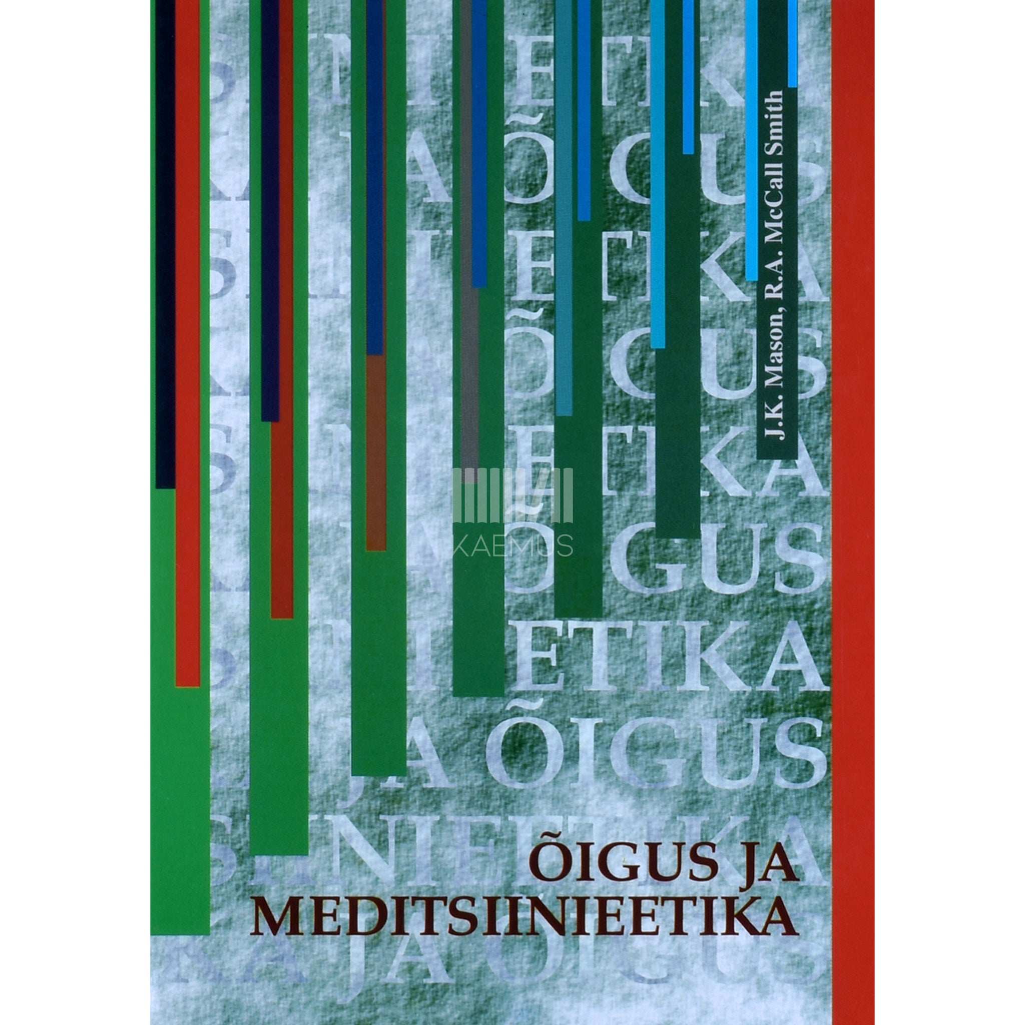 J. K. Mason, R. A. McCall Smith Õigus ja meditsiinieetika